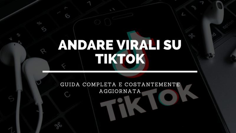 Andare virali su TikTok nel 2023